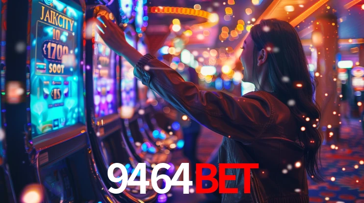 9464bet: Jogos de Caça-Níqueis-Altas Recompensas, Roleta-Velocidade, Blackjack-Desafios Máximos